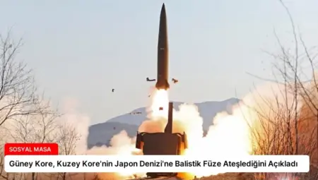 Güney Kore, Kuzey Kore’nin Japon Denizi’ne Balistik Füze Ateşlediğini Açıkladı
