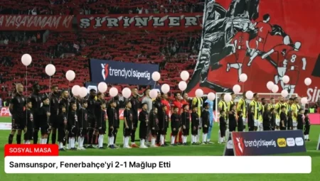 Samsunspor, Fenerbahçe’yi 2-1 Mağlup Etti