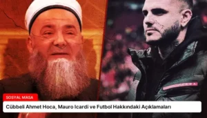Cübbeli Ahmet Hoca, Mauro Icardi ve Futbol Hakkındaki Açıklamaları