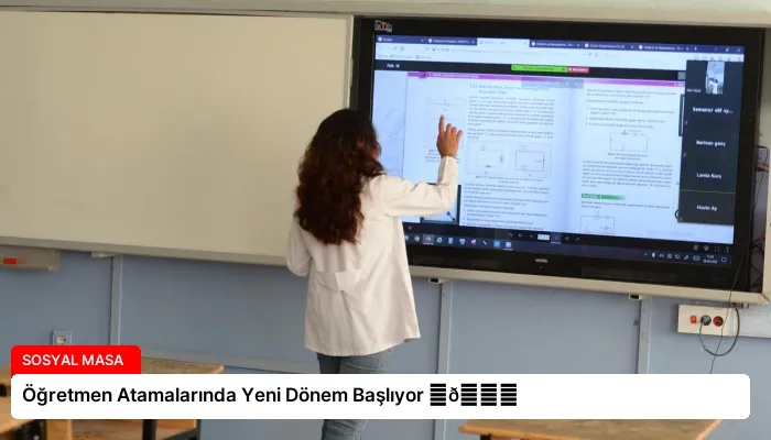 Öğretmen Atamalarında Yeni Dönem Başlıyor ⏬👇