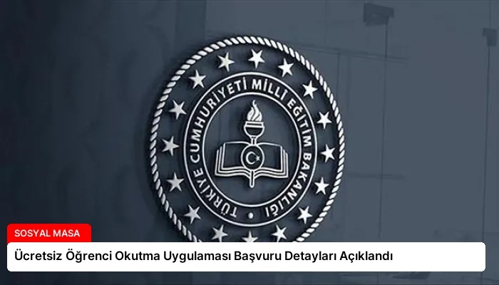 Ücretsiz Öğrenci Okutma Uygulaması Başvuru Detayları Açıklandı