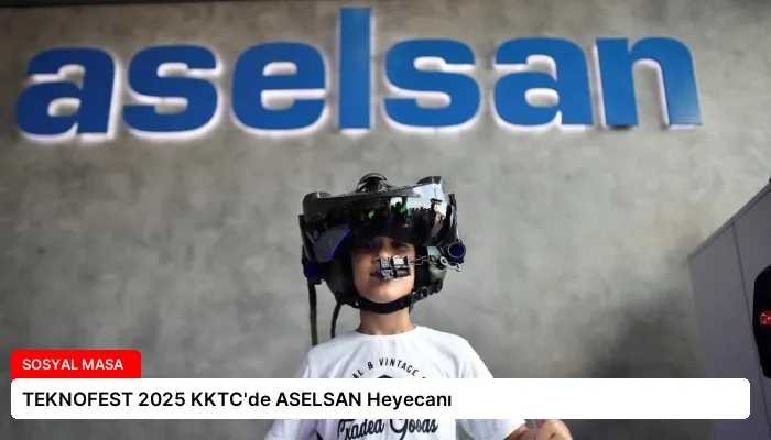 TEKNOFEST 2025 KKTC’de ASELSAN Heyecanı