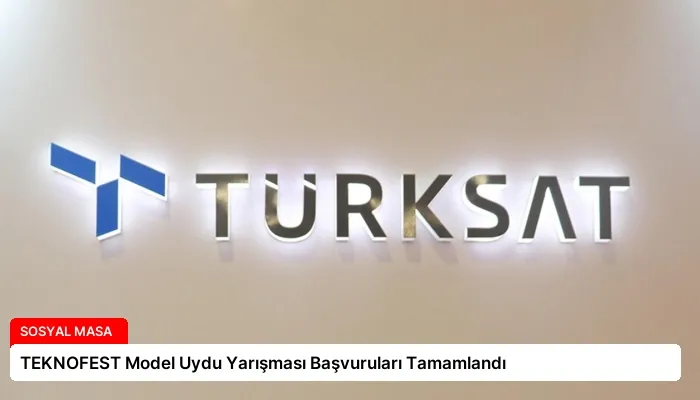 TEKNOFEST Model Uydu Yarışması Başvuruları Tamamlandı