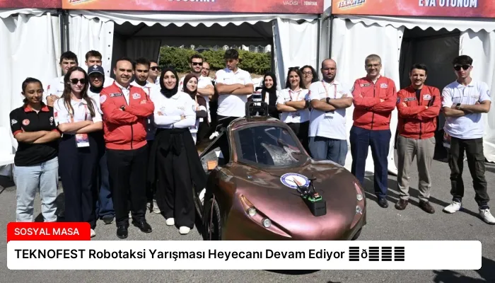 TEKNOFEST Robotaksi Yarışması Heyecanı Devam Ediyor ⏬👇