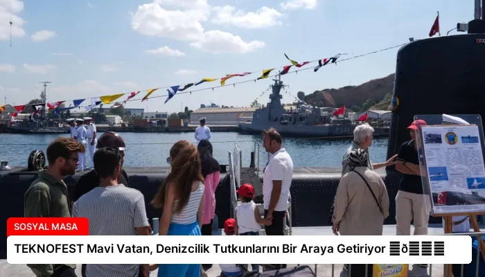 TEKNOFEST Mavi Vatan, Denizcilik Tutkunlarını Bir Araya Getiriyor ⏬👇