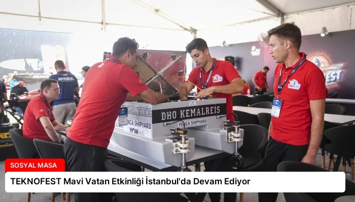 TEKNOFEST Mavi Vatan Etkinliği İstanbul’da Devam Ediyor
