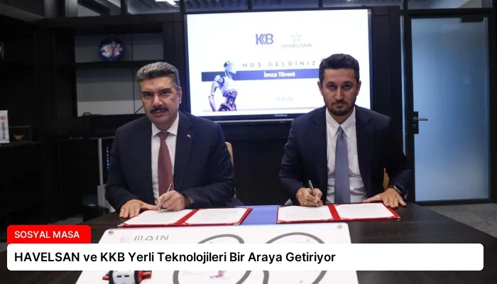 HAVELSAN ve KKB Yerli Teknolojileri Bir Araya Getiriyor