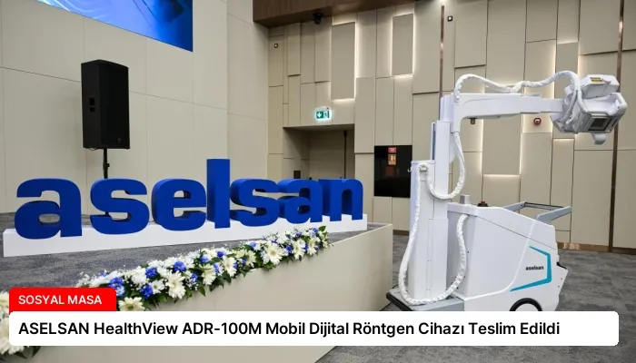 ASELSAN HealthView ADR-100M Mobil Dijital Röntgen Cihazı Teslim Edildi