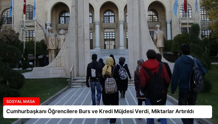 Cumhurbaşkanı Öğrencilere Burs ve Kredi Müjdesi Verdi, Miktarlar Artırıldı