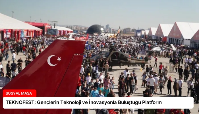 TEKNOFEST: Gençlerin Teknoloji ve İnovasyonla Buluştuğu Platform