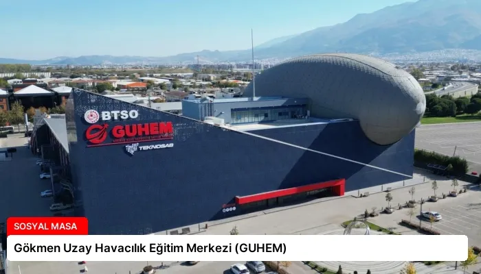 Gökmen Uzay Havacılık Eğitim Merkezi (GUHEM)