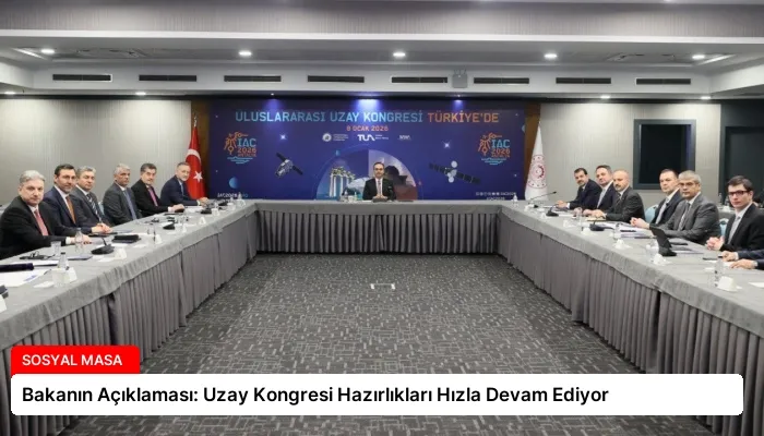 Bakanın Açıklaması: Uzay Kongresi Hazırlıkları Hızla Devam Ediyor