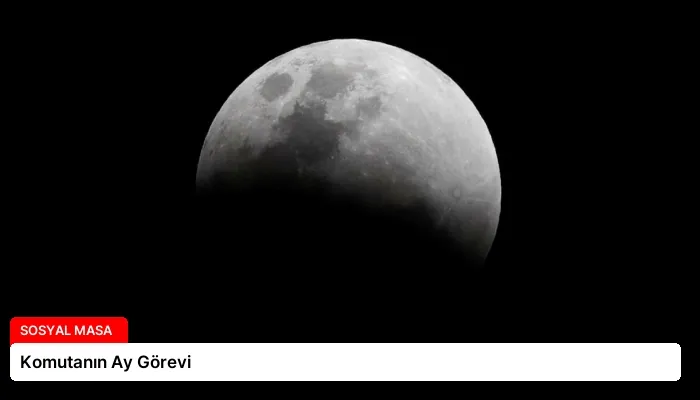 Komutanın Ay Görevi