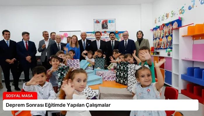 Deprem Sonrası Eğitimde Yapılan Çalışmalar