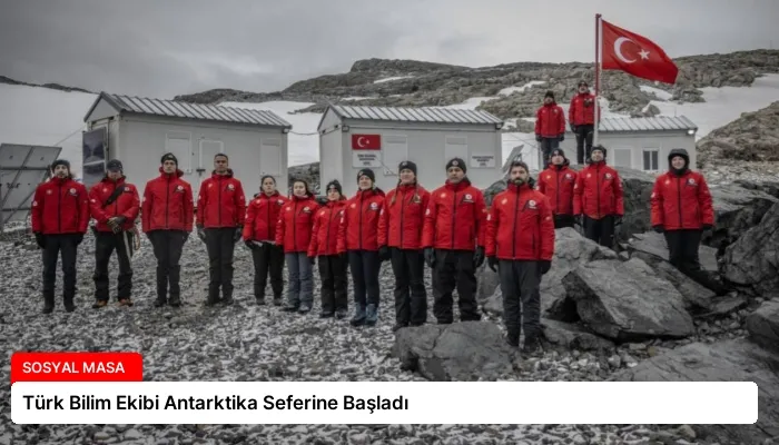 Türk Bilim Ekibi Antarktika Seferine Başladı