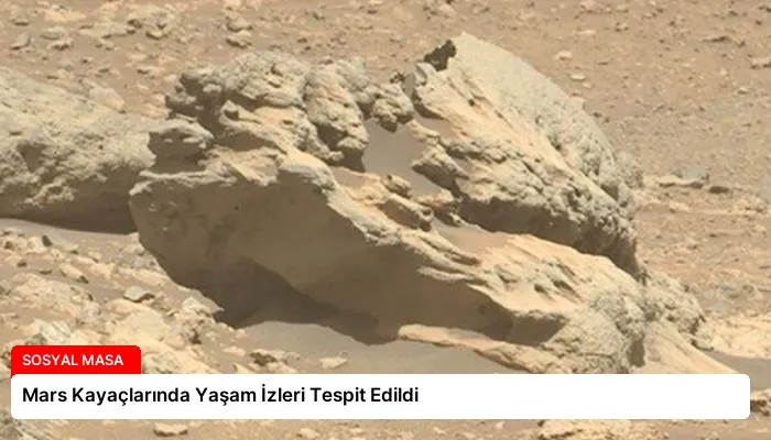 Mars Kayaçlarında Yaşam İzleri Tespit Edildi