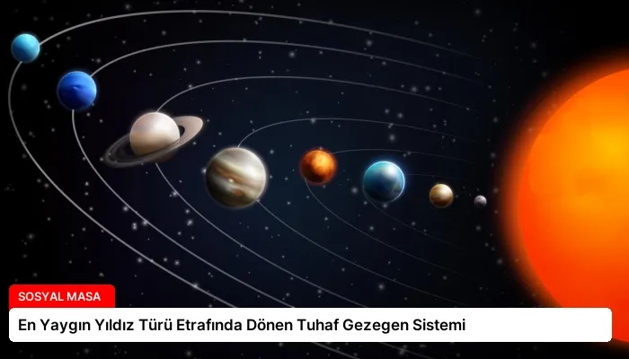 En Yaygın Yıldız Türü Etrafında Dönen Tuhaf Gezegen Sistemi