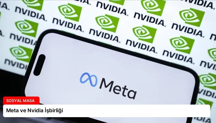 Meta ve Nvidia İşbirliği
