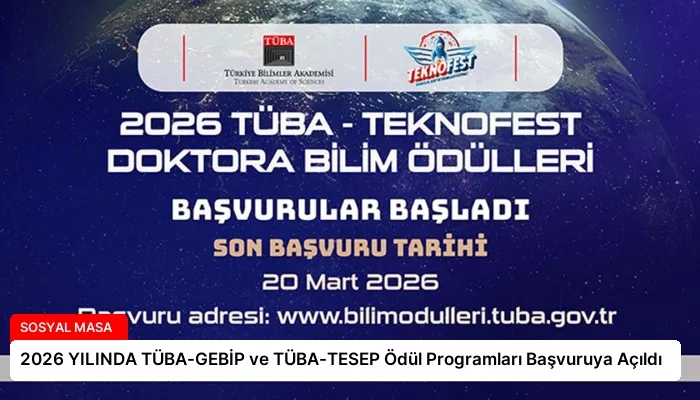 2026 YILINDA TÜBA-GEBİP ve TÜBA-TESEP Ödül Programları Başvuruya Açıldı