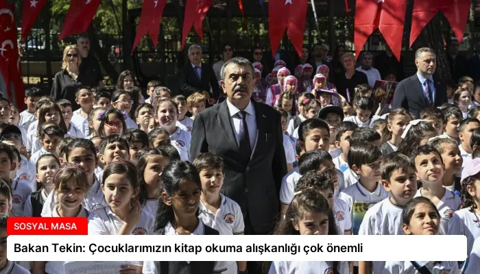 Bakan Tekin: Çocuklarımızın kitap okuma alışkanlığı çok önemli