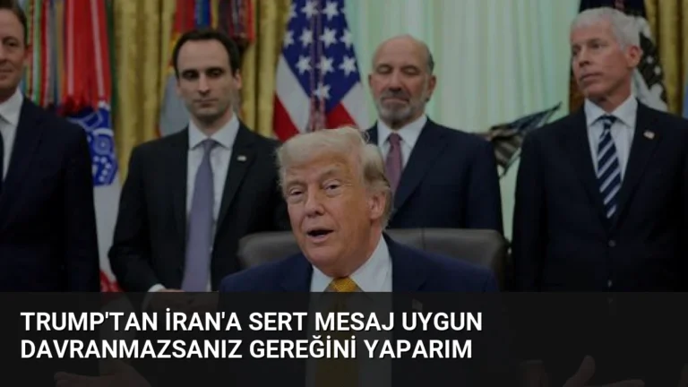 Trump’tan İran’a Sert Mesaj Uygun Davranmazsanız Gereğini Yaparım