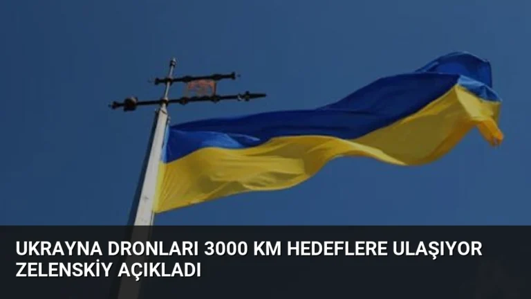 Ukrayna Dronları 3000 Km Hedeflere Ulaşıyor Zelenskiy Açıkladı
