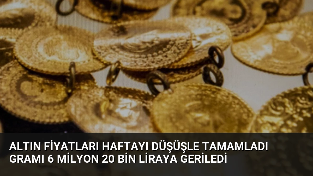 Altın Fiyatları Haftayı Düşüşle Tamamladı Gramı 6 Milyon 20 Bin Liraya Geriledi