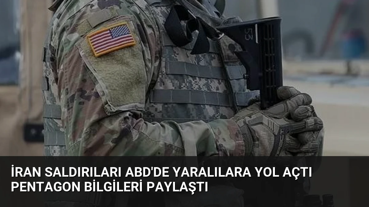 İran Saldırıları ABD’de Yaralılara Yol Açtı Pentagon Bilgileri Paylaştı