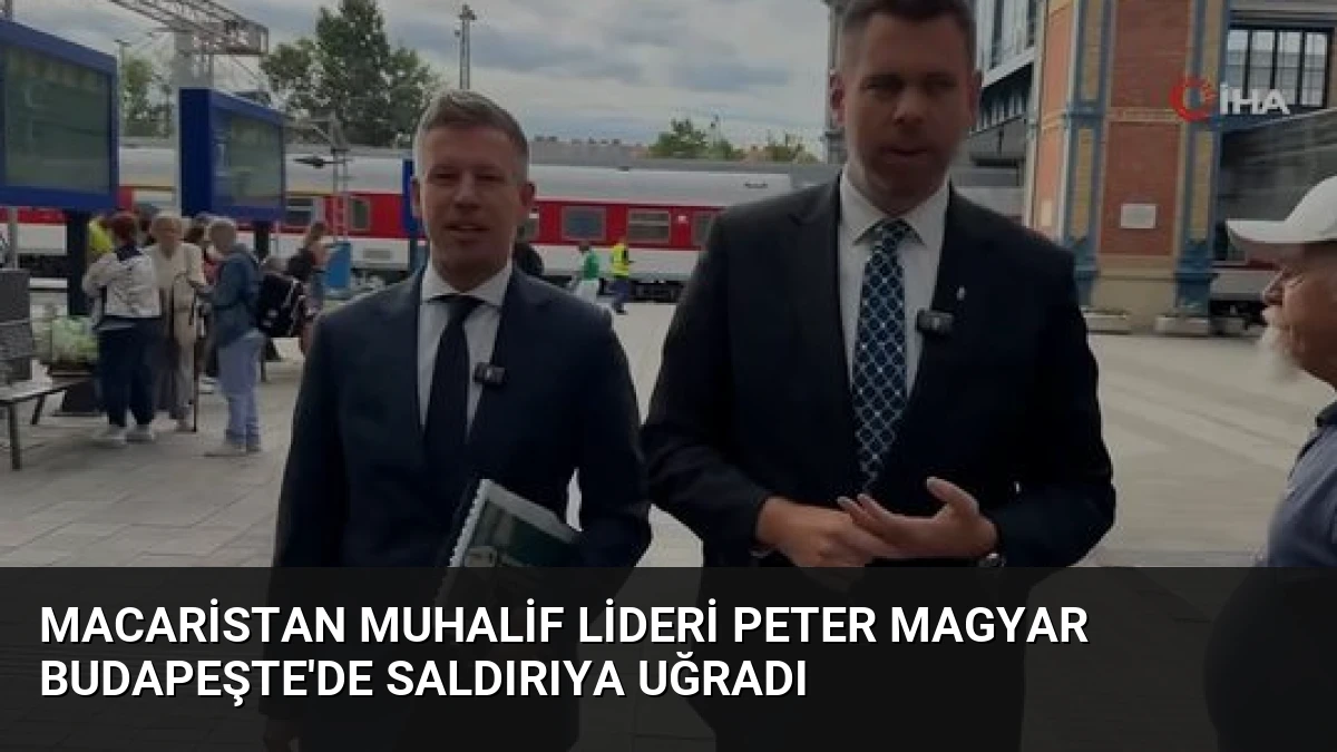 Macaristan Muhalif Lideri Peter Magyar Budapeşte’de Saldırıya Uğradı