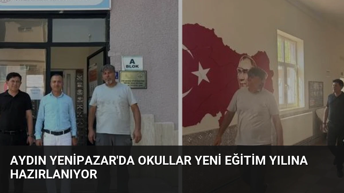 Aydın Yenipazar’da Okullar Yeni Eğitim Yılına Hazırlanıyor