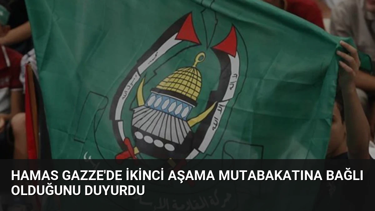 Hamas Gazze’de İkinci Aşama Mutabakatına Bağlı Olduğunu Duyurdu