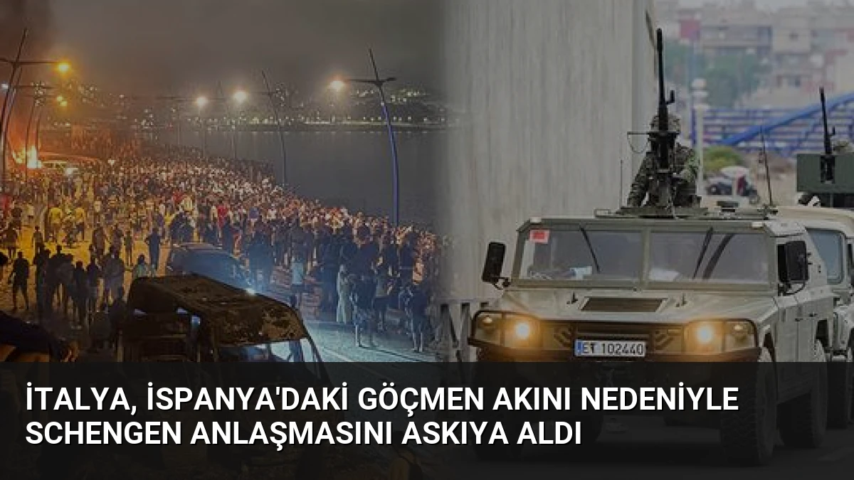 İtalya, İspanya’daki Göçmen Akını Nedeniyle Schengen Anlaşmasını Askıya Aldı