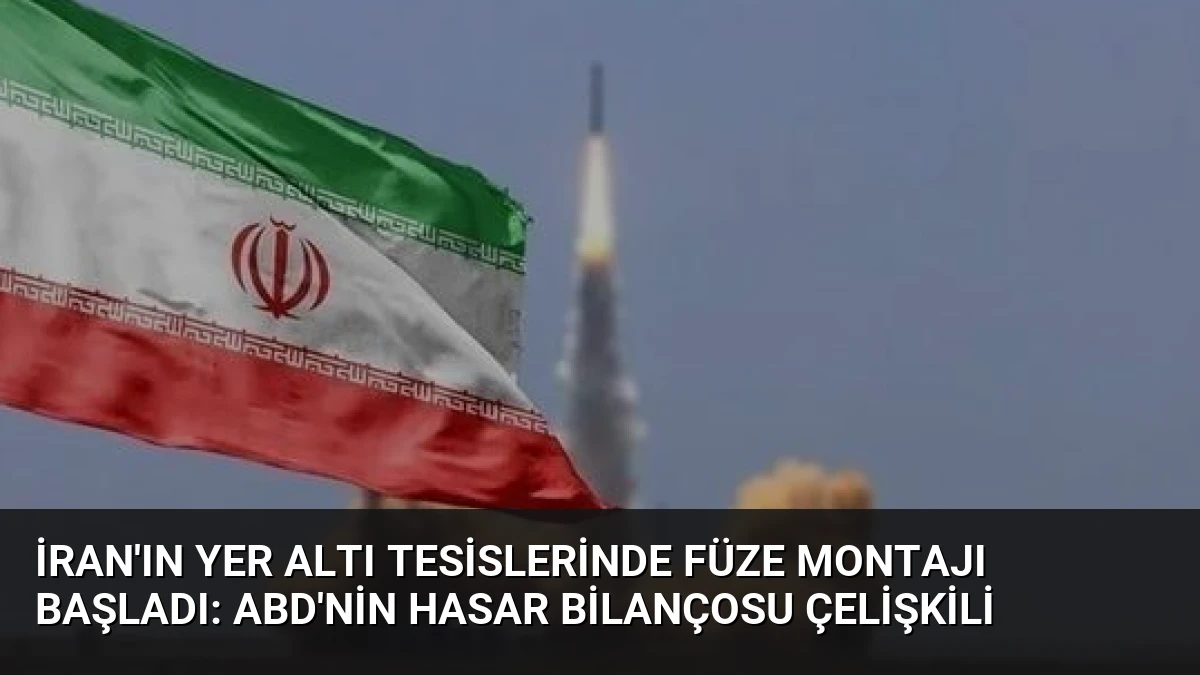 İran’ın Yer Altı Tesislerinde Füze Montajı Başladı: ABD’nin Hasar Bilançosu Çelişkili
