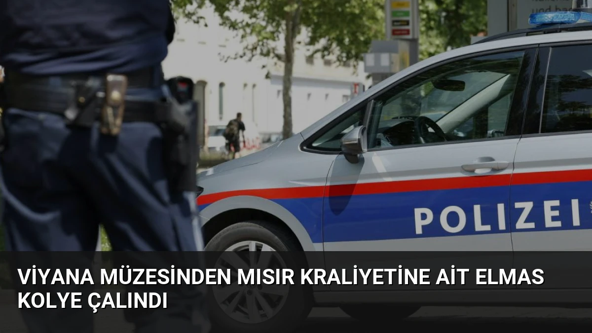 Viyana Müzesinden Mısır Kraliyetine Ait Elmas Kolye Çalındı