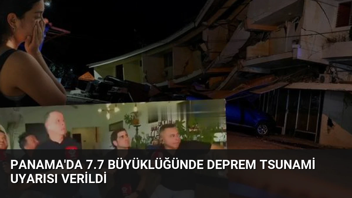 Panama’da 7.7 Büyüklüğünde Deprem Tsunami Uyarısı Verildi