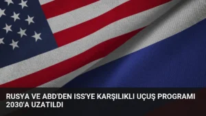 Rusya ve ABD’den ISS’ye Karşılıklı Uçuş Programı 2030’a Uzatıldı