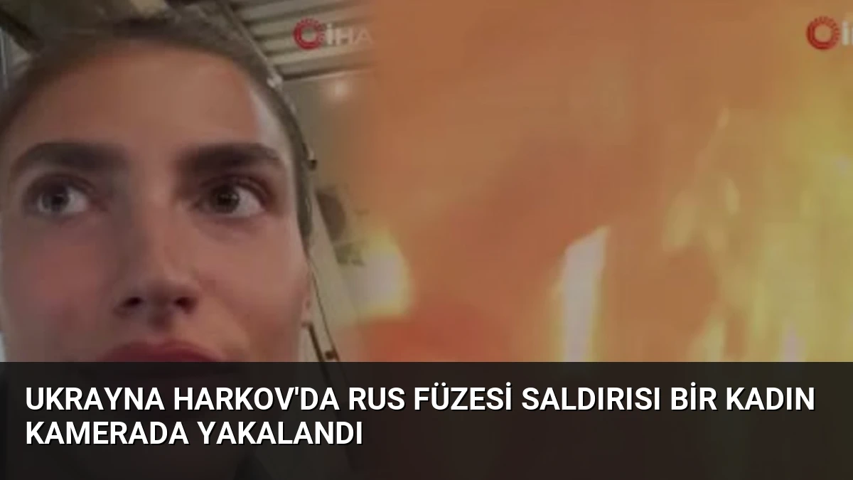 Ukrayna Harkov’da Rus Füzesi Saldırısı Bir Kadın Kamerada Yakalandı