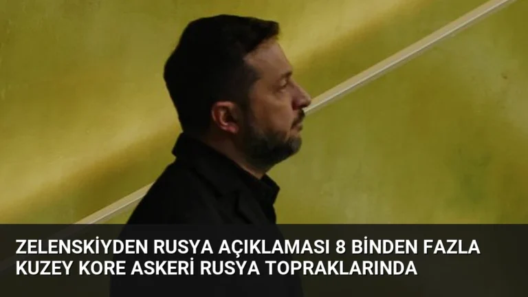 Zelenskiyden Rusya Açıklaması 8 Binden Fazla Kuzey Kore Askeri Rusya Topraklarında